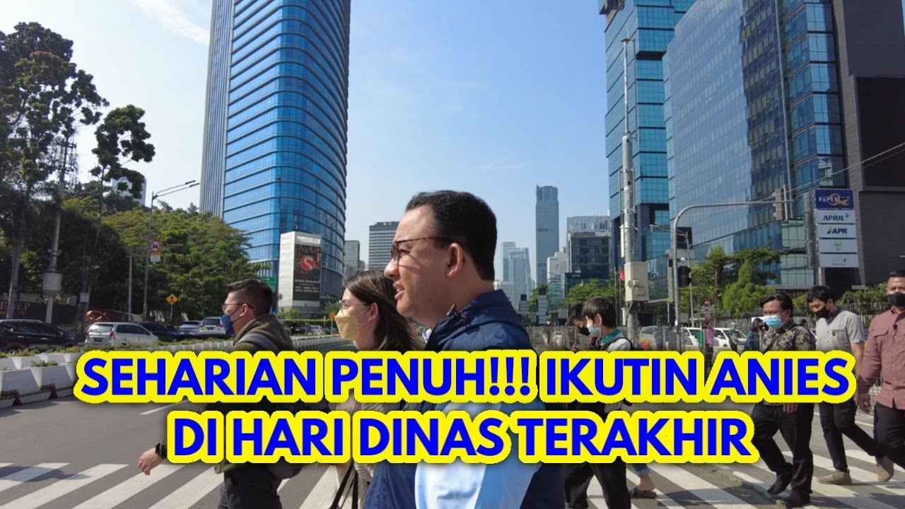 SEHARIAN PENUH! NGIKUTIN KEGIATAN ANIES BASWEDAN DI HARI DINAS TERAKHIR