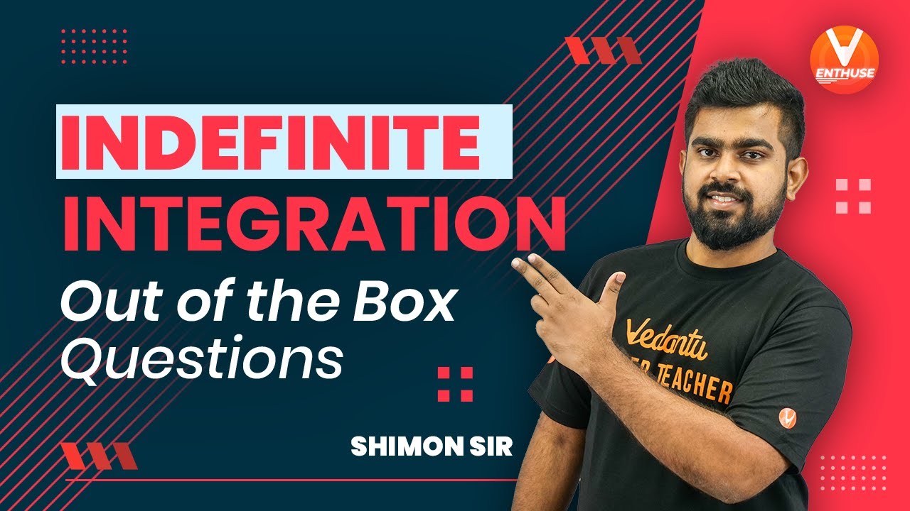 Indefinite Integration [JEE 2022, JEE 2023] Out of the Box Questions | JEE Maths | Vedantu✌