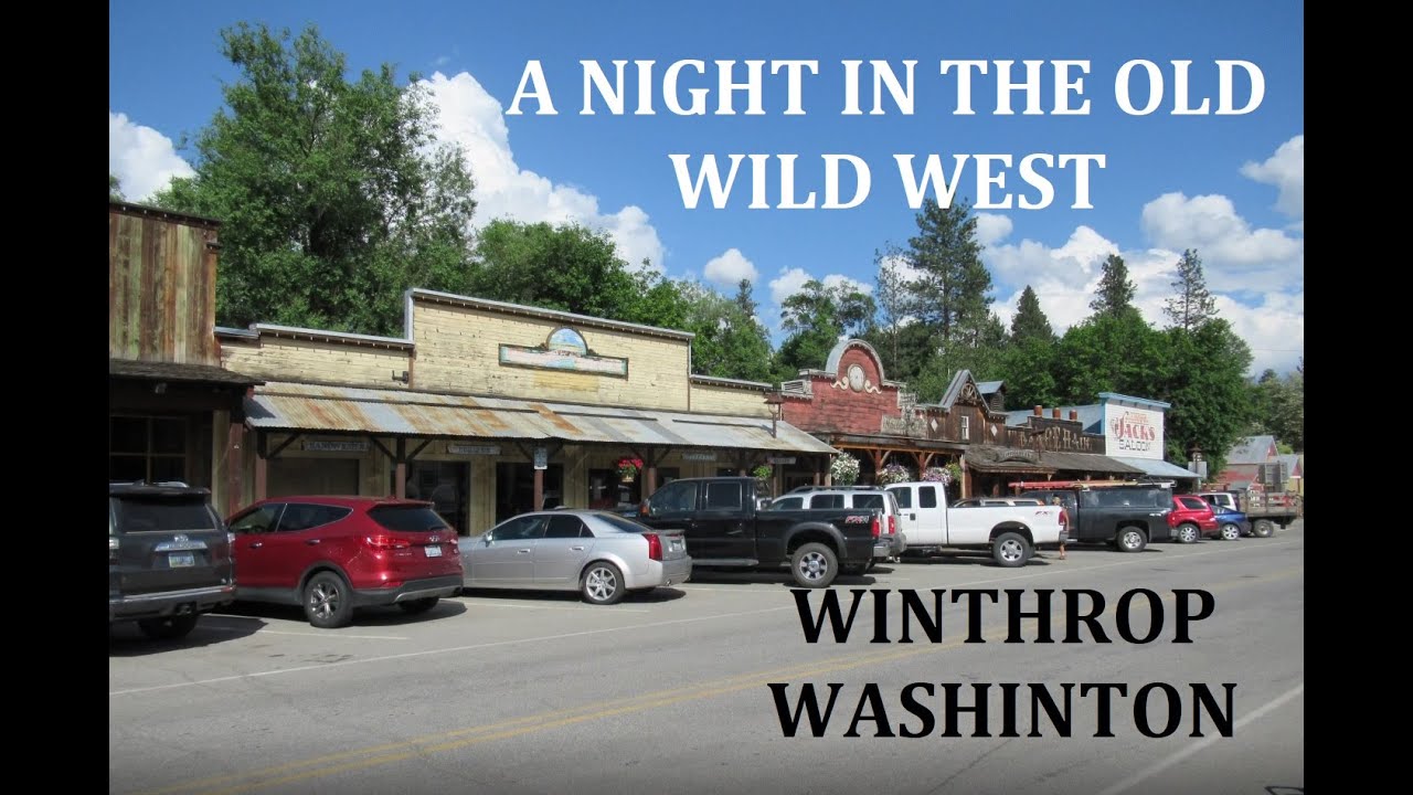 A Night in the Wild West! Winthrop Washington