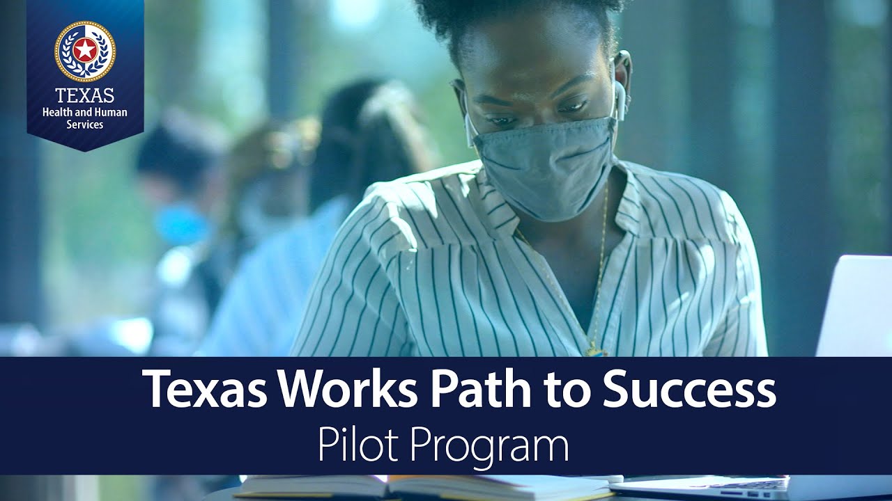 The Texas Works Path to Success Pilot Program