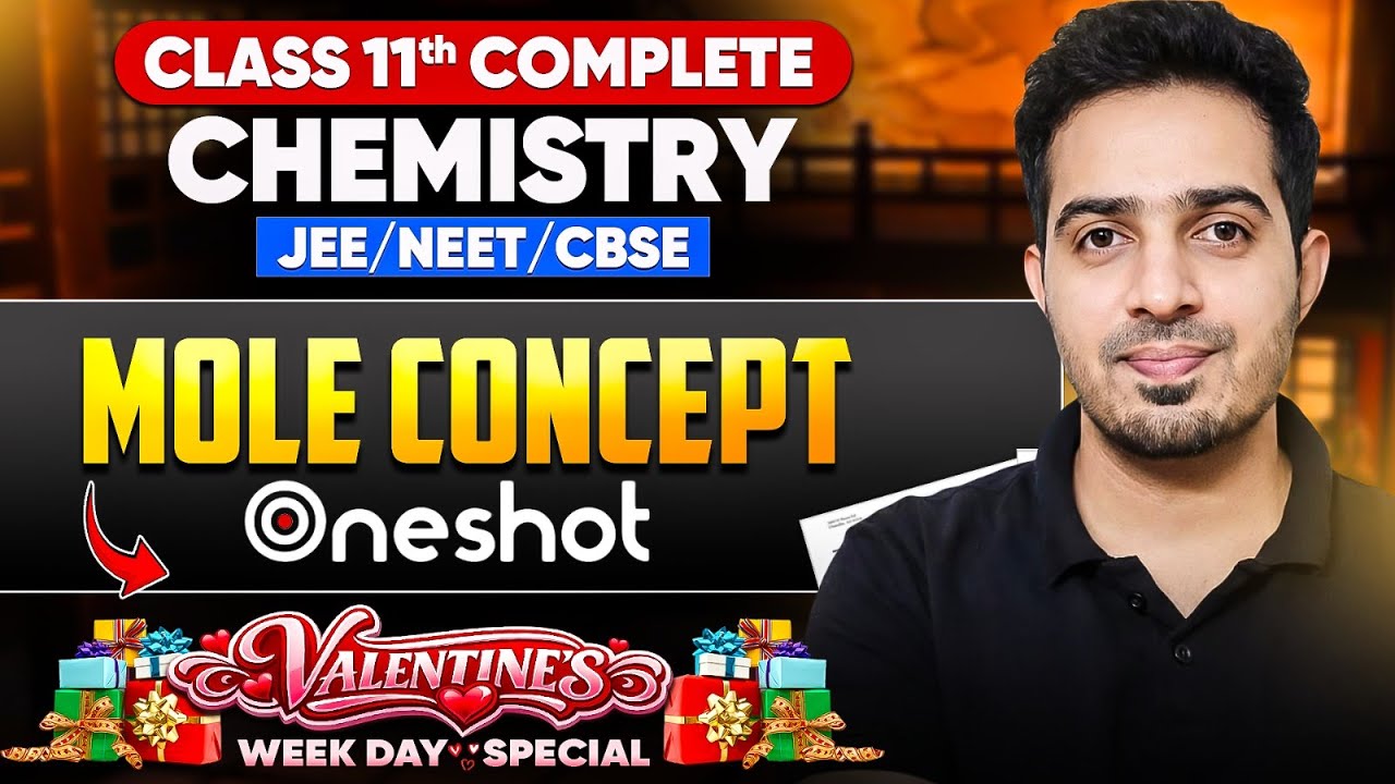 Mole Concept One Shot | Class 11th Chemistry | JEE NEET CBSE | Valentine’s Week Special Series
