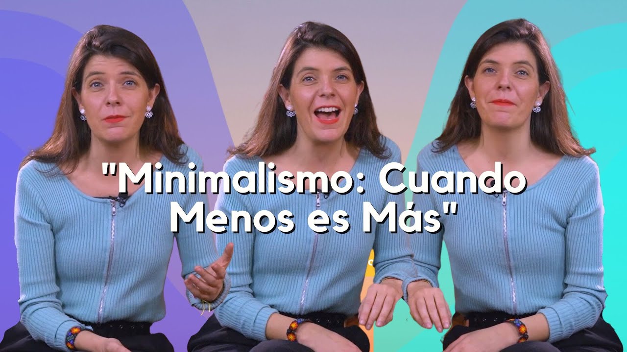 E23 -  Minimalismo: Cuando Menos Es M&aacute;s
