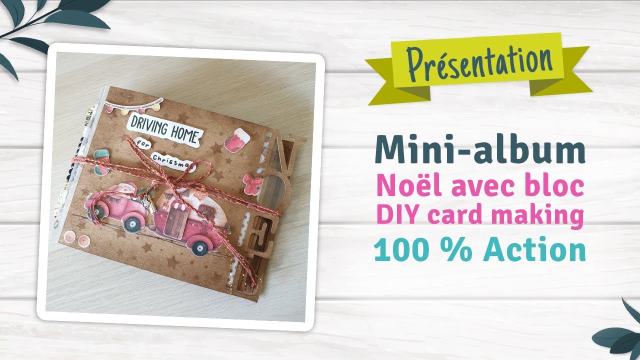 Présentation de mon mini-album de Noël avec le bloc DIY card making 100% Action !! 