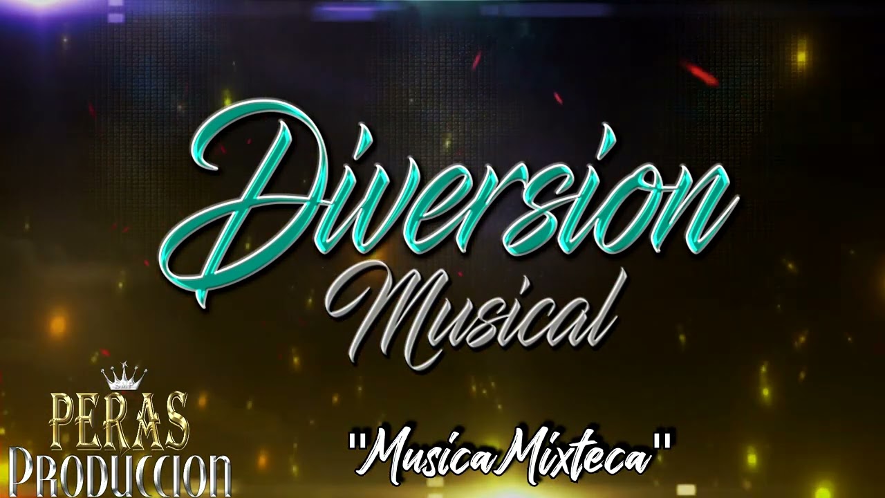 Musica Mixteca Diversi&oacute;n musical