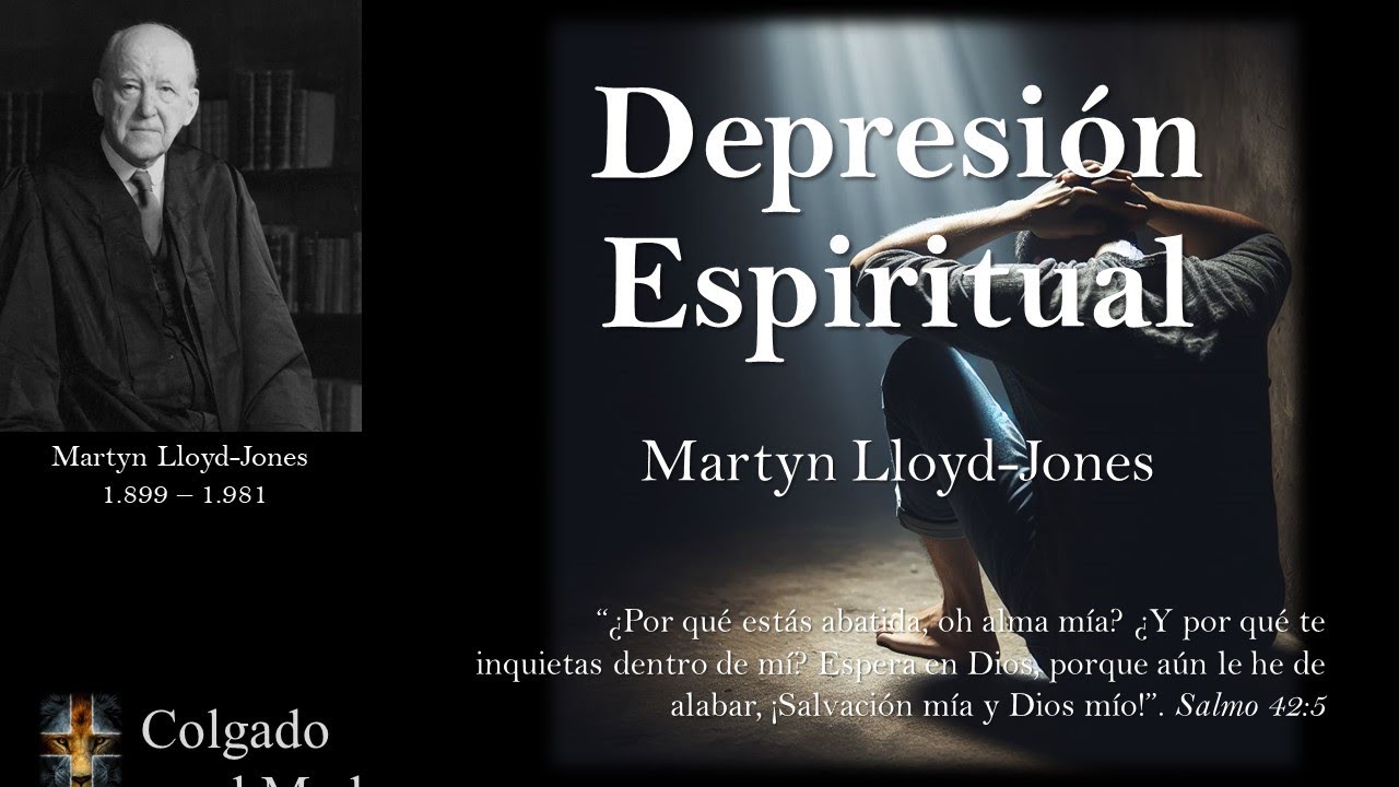 Depresión Espiritual por Martyn Lloyd Jones