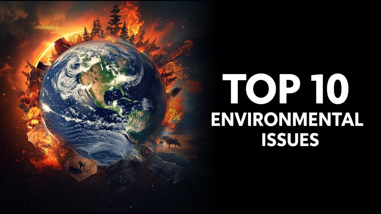 10 Global Environmental Problems Threatening the Planet Today