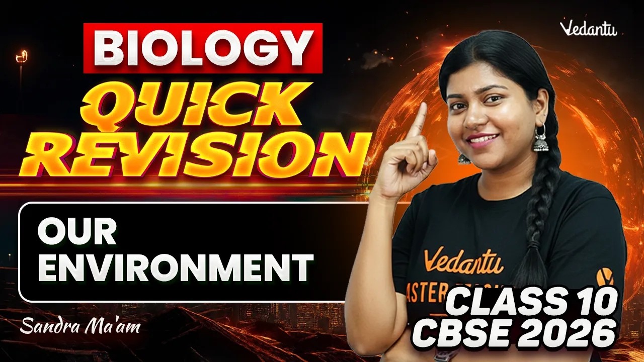 Our Environment | Quick Revision | Last Lap | Class 10 CBSE 2026 | Sandra Ma'am