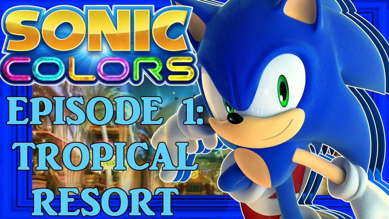 Sonic Colors [Wii] Episode 1: Tropical Resort