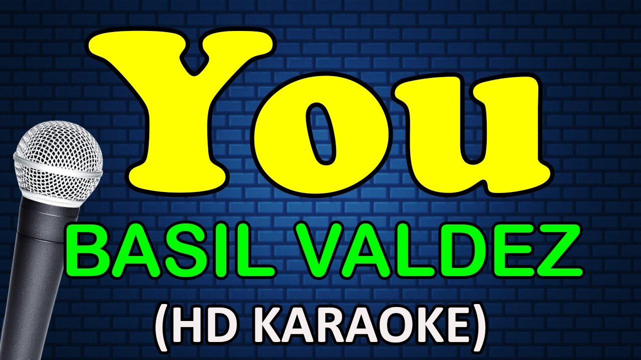 YOU - Basil Valdez (HD Karaoke)