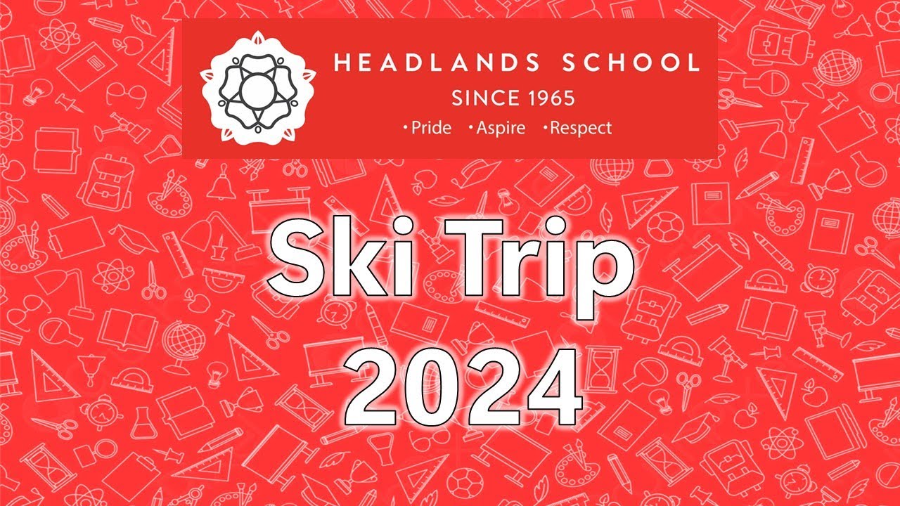 Ski Trip 2024 - Headlands School