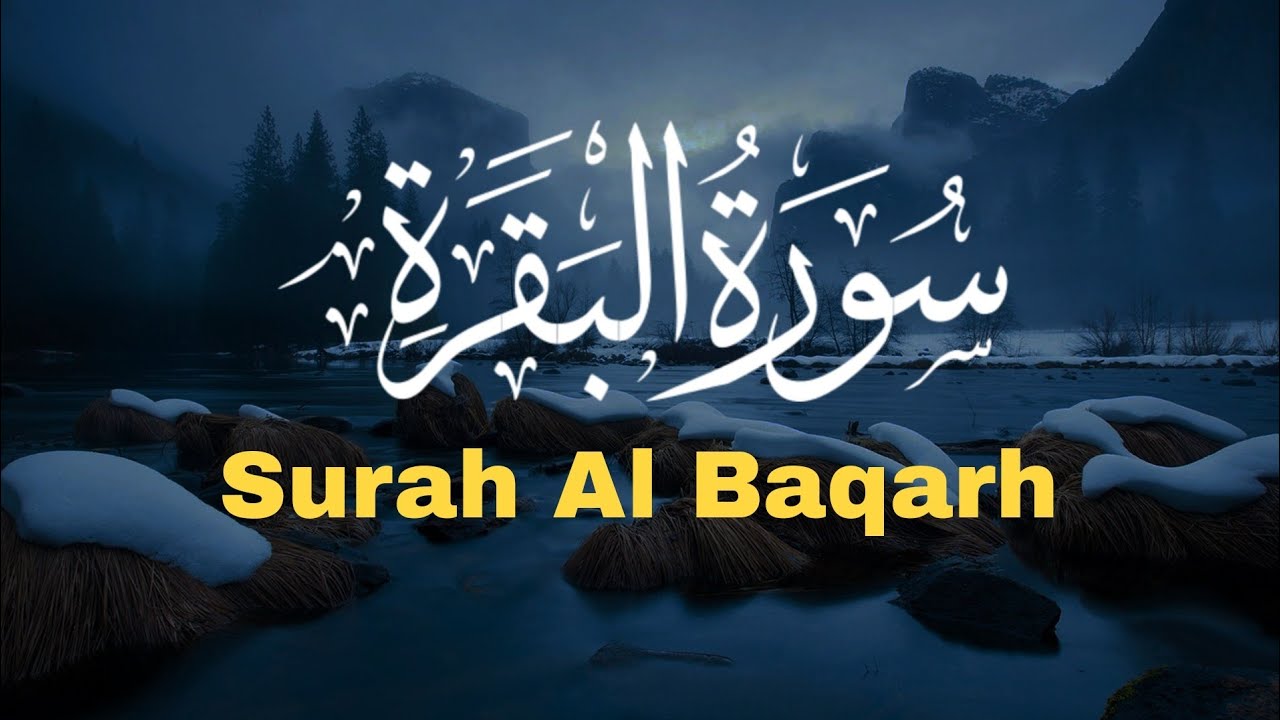 Surah Al-Baqarah | Full Recitation | For Peace, Healing & Protection