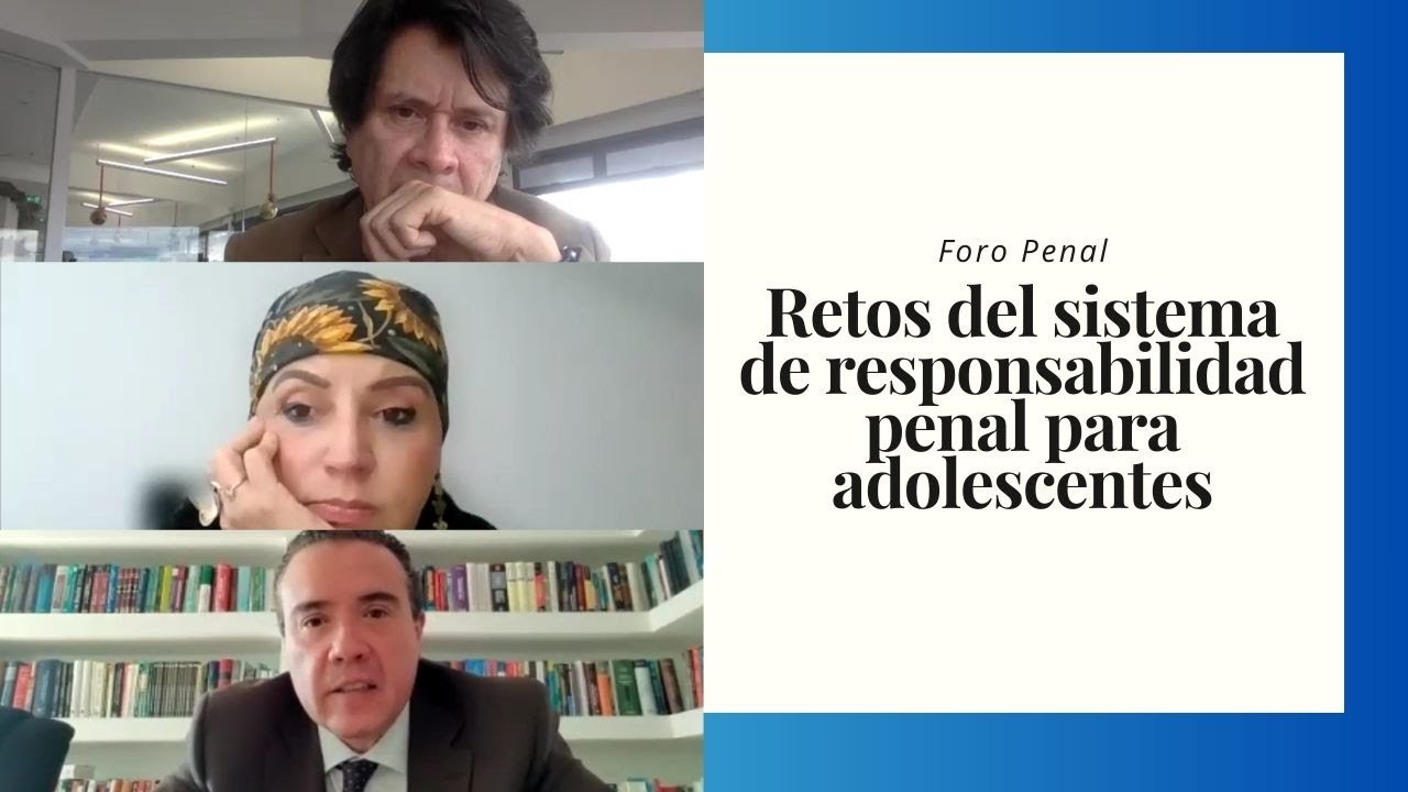 Retos del sistema de responsabilidad penal para adolescentes