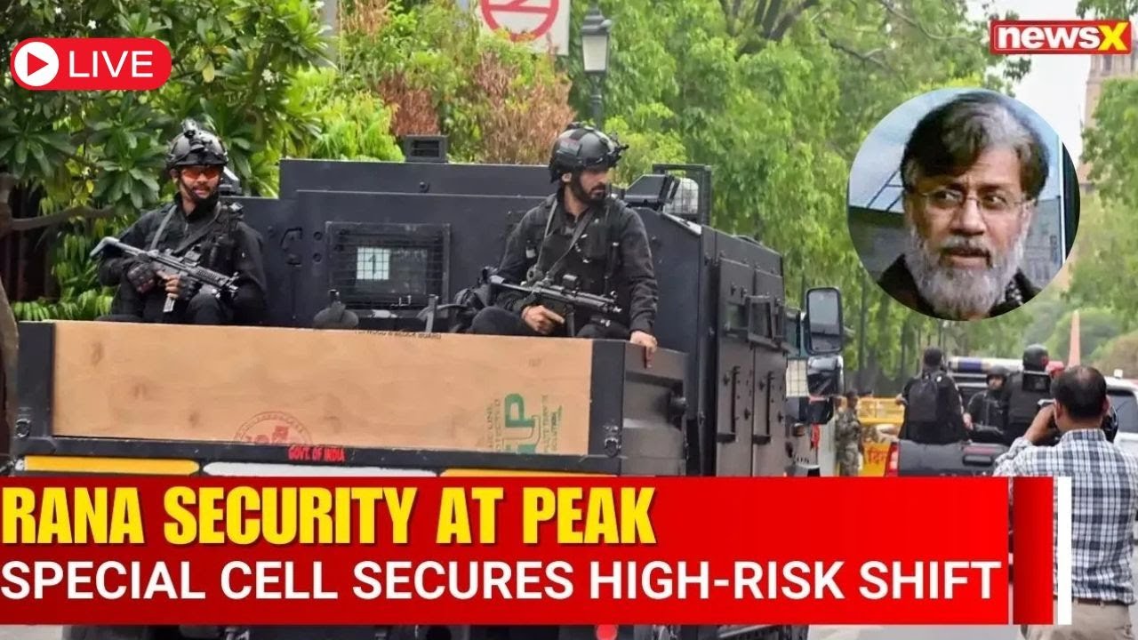 LIVE : Tahawwur Rana to Be Moved in Bulletproof Convoy | Special Cell Commandos On Standby