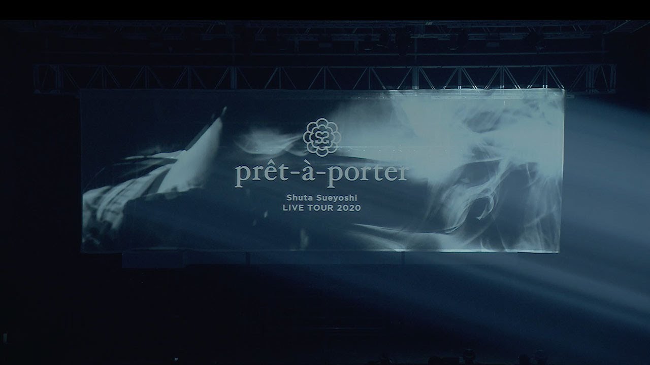 Shuta Sueyoshi LIVE TOUR 2020 - prêt-à-porter - ダイジェスト映像 (for J-LODlive2)