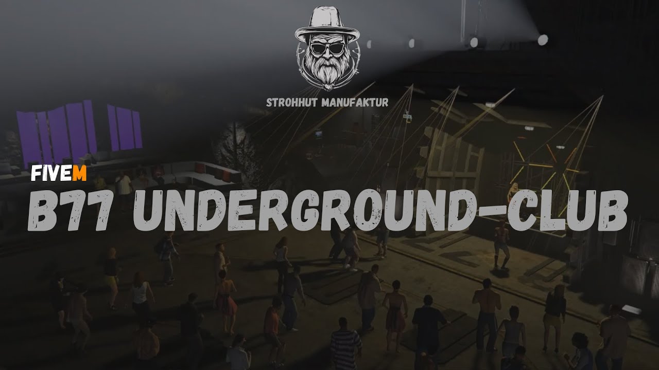 B77 Underground-Club - MLO -Strohhut-Manufaktur - FiveM - MLO - [Version 2025]