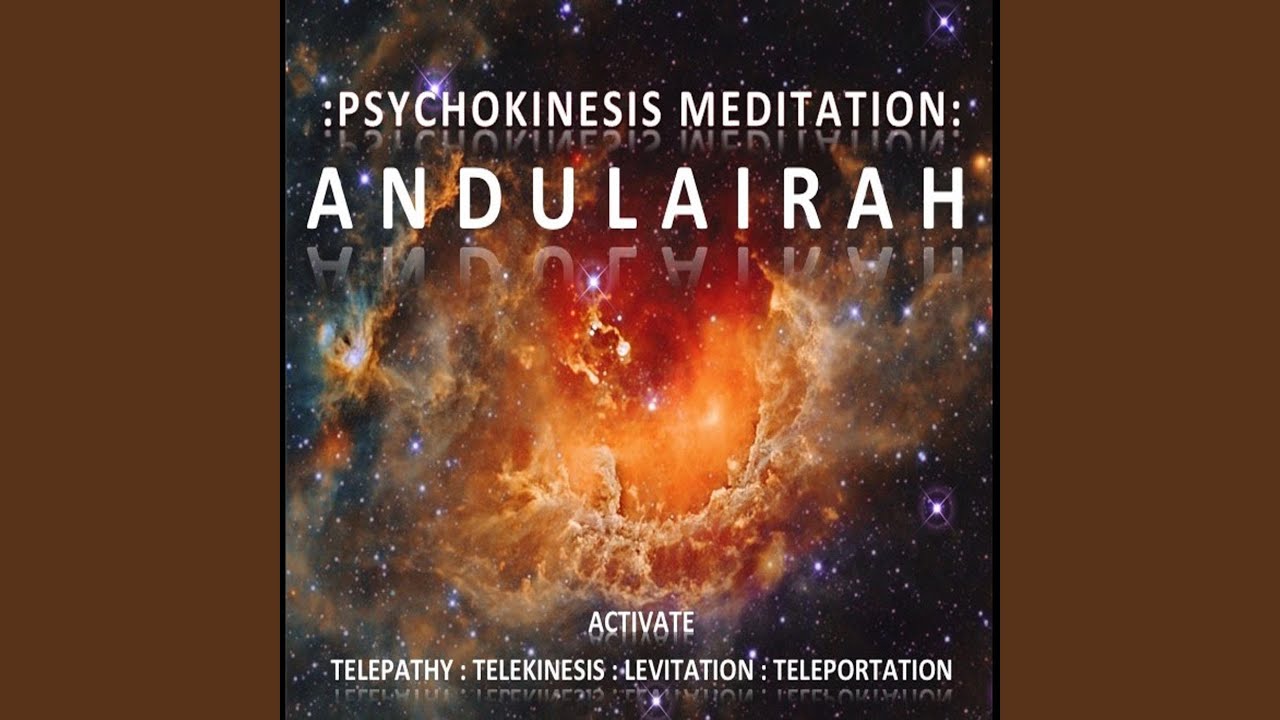 Psychokinesis Meditation: Activate Telepathy, Telekinesis, Teleportation & Levitation