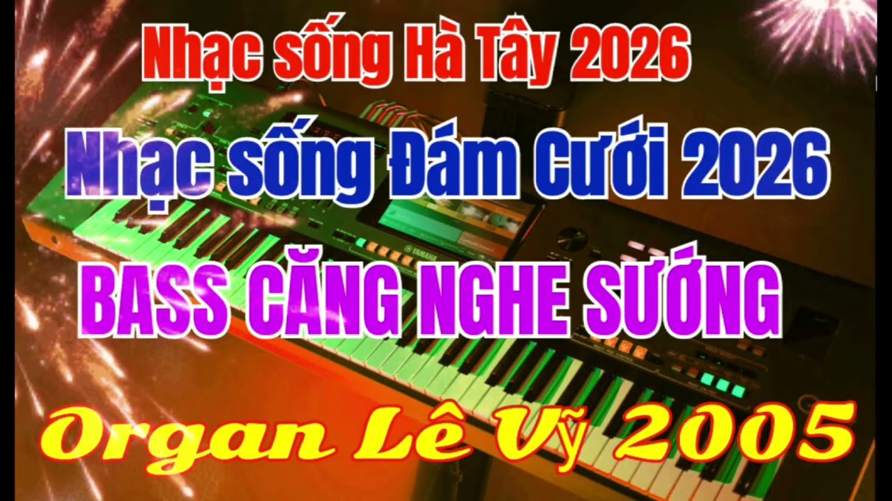 Nhạc sống hà tây 2026 | Nhạc sống Đám Cưới 2026 | Liên Khúc Disco Remix Cực Bốc Nhất 2026
