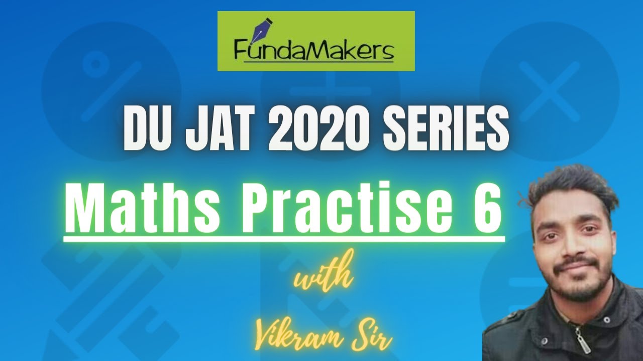 4 PM | DU JAT Preparation 2020 | Maths Practise- 6 | DU JAT Classes