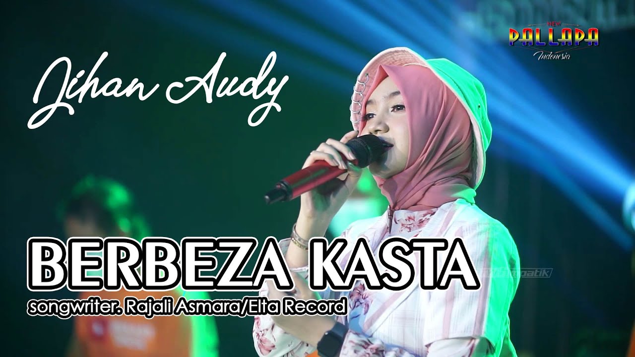 JIHAN AUDY - BERBEZA KASTA | NEW PALLAPA