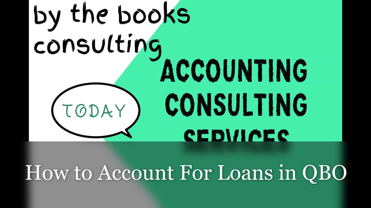 How to Account for Loans from Banks & Owners in Quickbooks Online