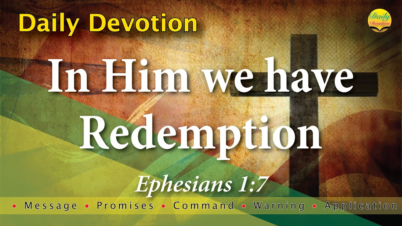 In Him We Have Redemption - Ephesians 1:7 with MPCWA