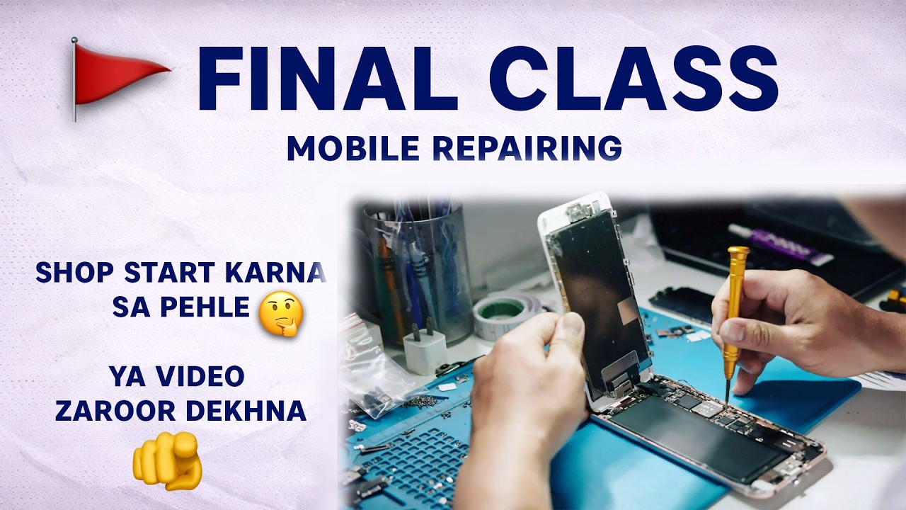 🏁 Final Class Mobile Repairing  | 🔧 Technician Bane Se Pehle Yeh Zaroor Dekhna ✅