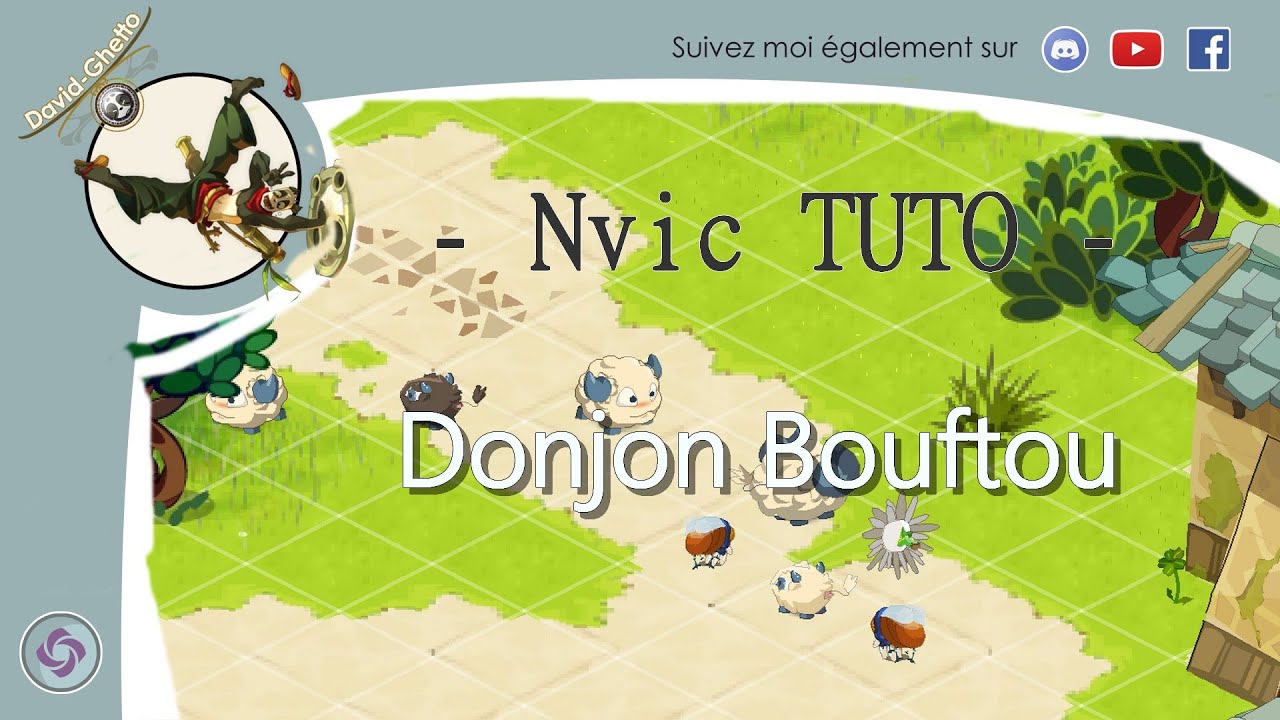 Nvic Tuto -  Donjon Bouftou