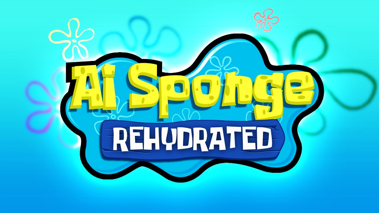 🔴AI Sponge Rehydrated