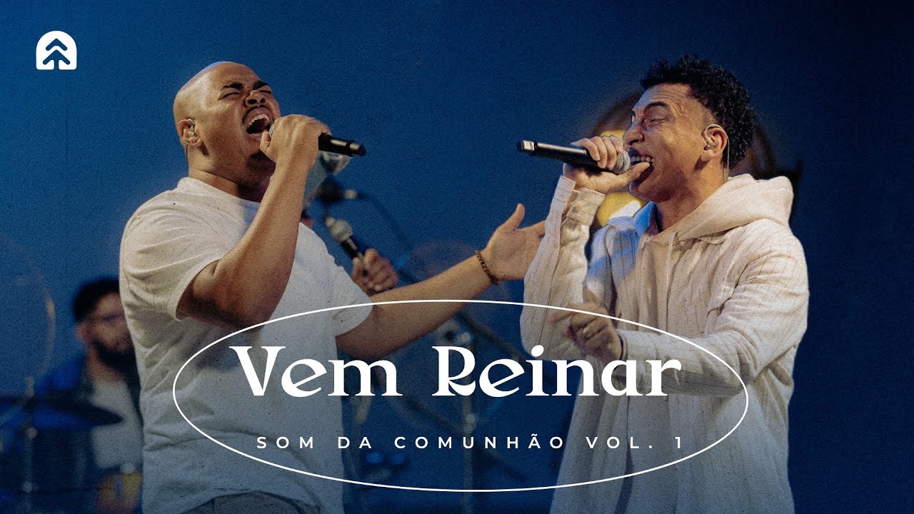 Vem Reinar (feat. Thiago Garcia / Abdiel Arsenio) | Som da Comunh&atilde;o Vol. 1