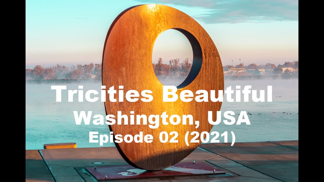 〖5/2 Tricities 2022〗Tricities Beautiful, Washington, Episode 02, 2021 🇺🇸