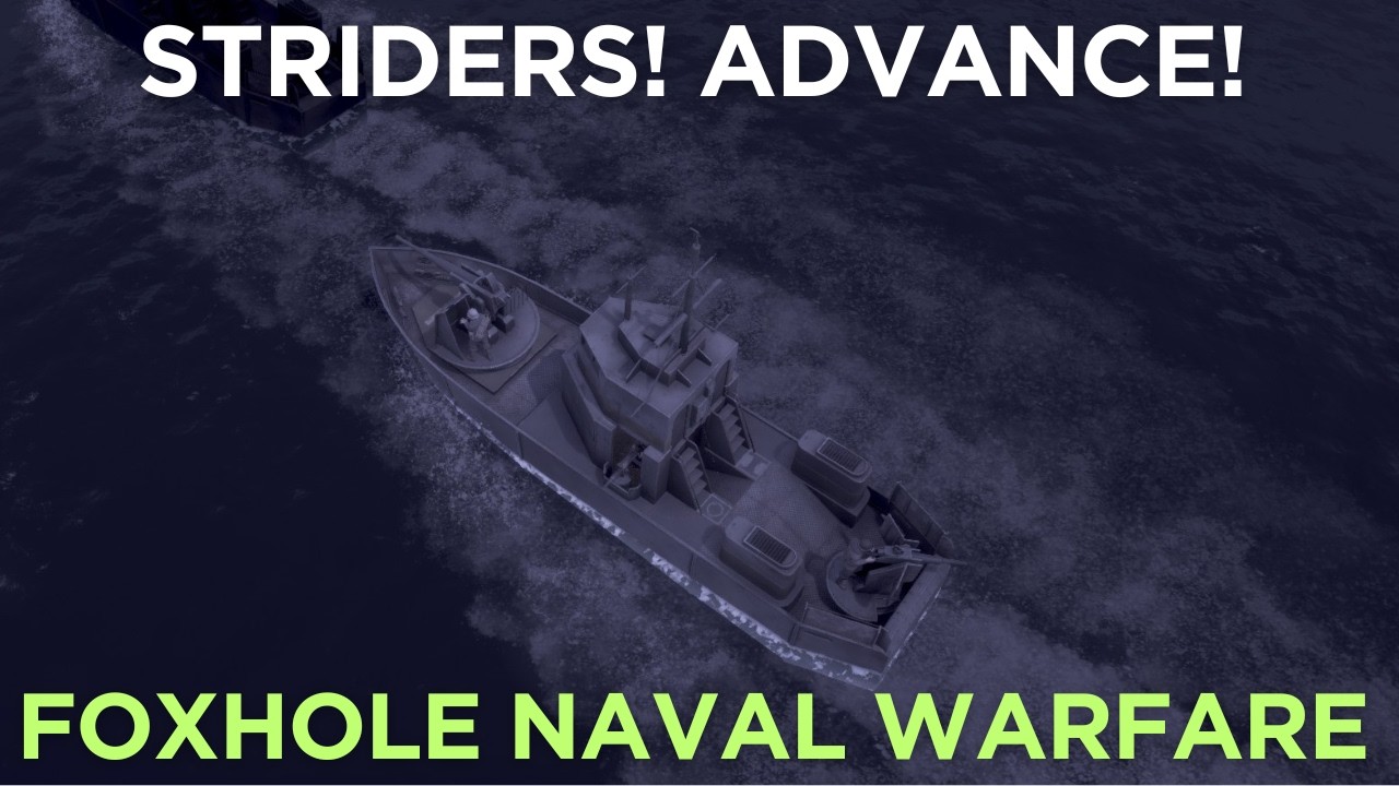 Are Striders Good Warships? - Foxhole Naval 2.0