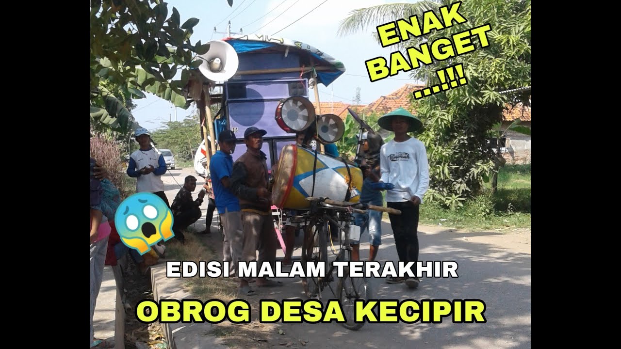 KEREN BANGET!!!!!  OBROG-OBROG DESA KECIPIR LOSARI BREBES