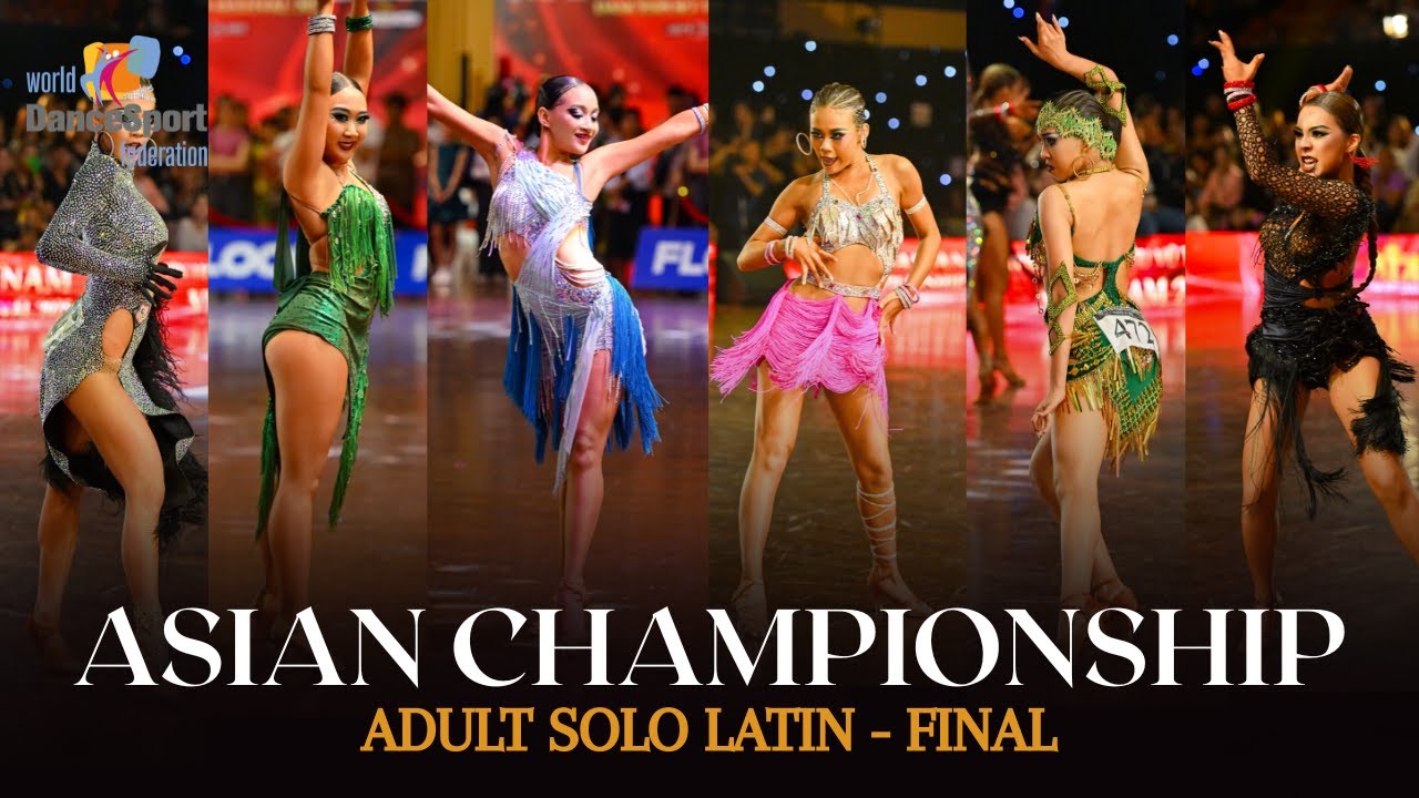 FINAL | WDSF Asian Championship Solo Latin Adult 2025 | Vietnam 🇻🇳