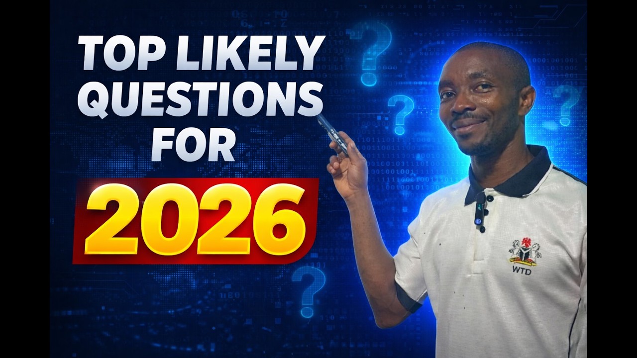 Top Likely Questions for 2026 WAEC, NECO Exams