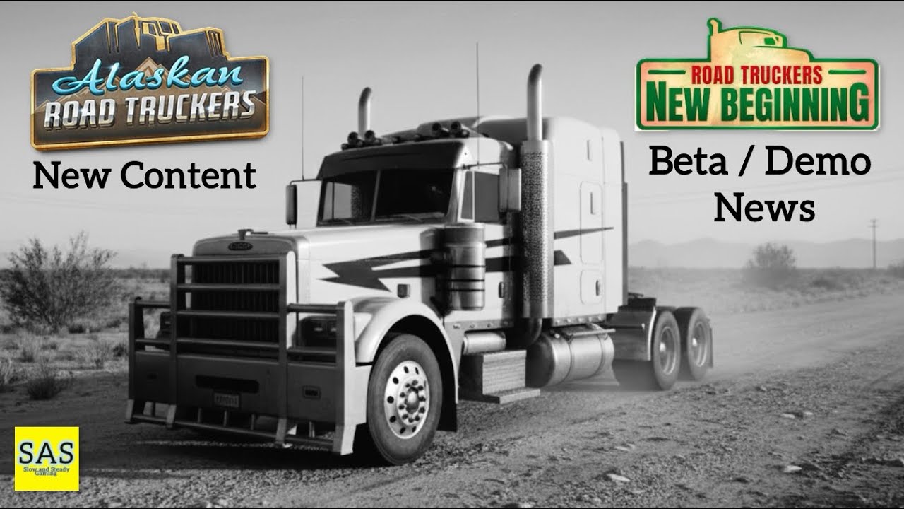 *233* New Content for Alaskan. Beta / Demo New Beginning. Road Truckers 2026. 