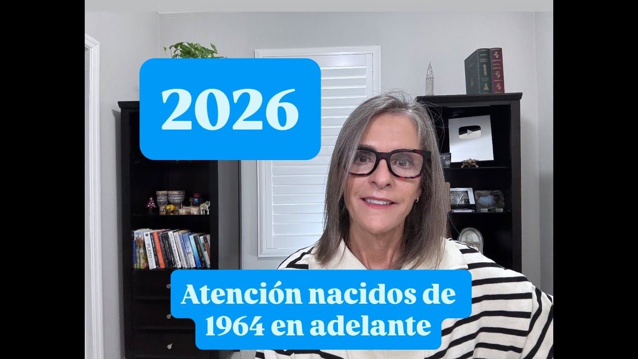 ¿NACIÓ EN 1964 O DESPUÉS? BUENA INFORMACIÓN SOBRE EL SEGURO SOCIAL 2025