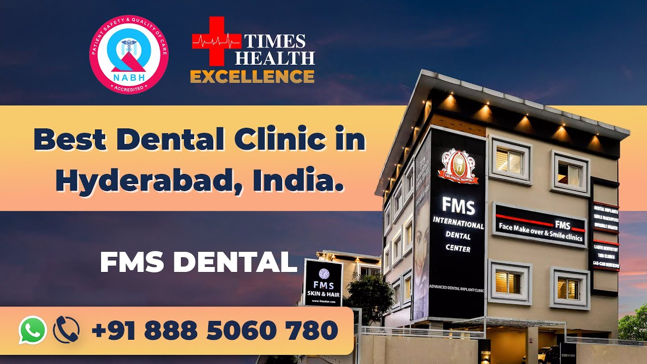 Best Dental Clinic in Hyderabad, Top Hospital for Dental Implants, Cosmetic Dentist & Invisalign-FMS