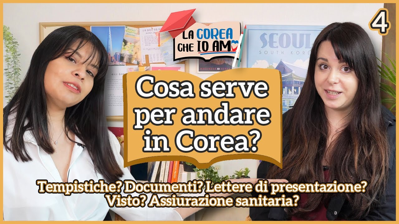 Cosa serve per andare in Corea? -  La Corea che io amo s.2 ep.4