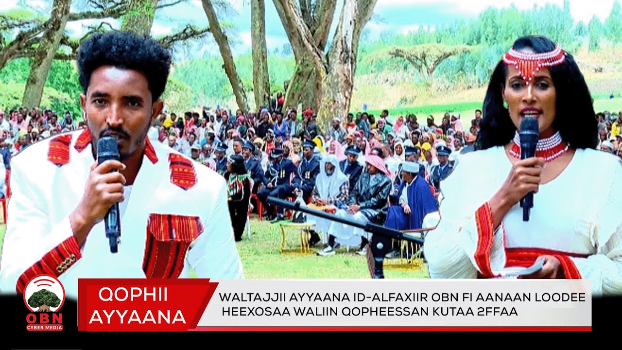 Waltajjii   Ayyaana Id-Alfaxiir OBN fi Aanaan Loodee Heexosaa waliin Qopheessan  kutaa 2ffaa