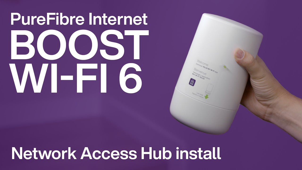 TELUS | Installing a TELUS Boost Wi-Fi 6 to Network Access Hub