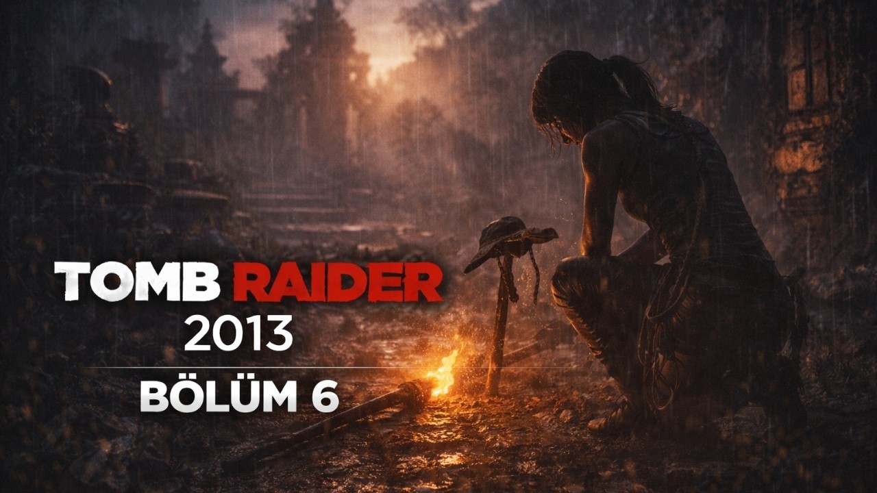 Tomb Raider 2013 | Bölüm 6: Dönüm Noktası