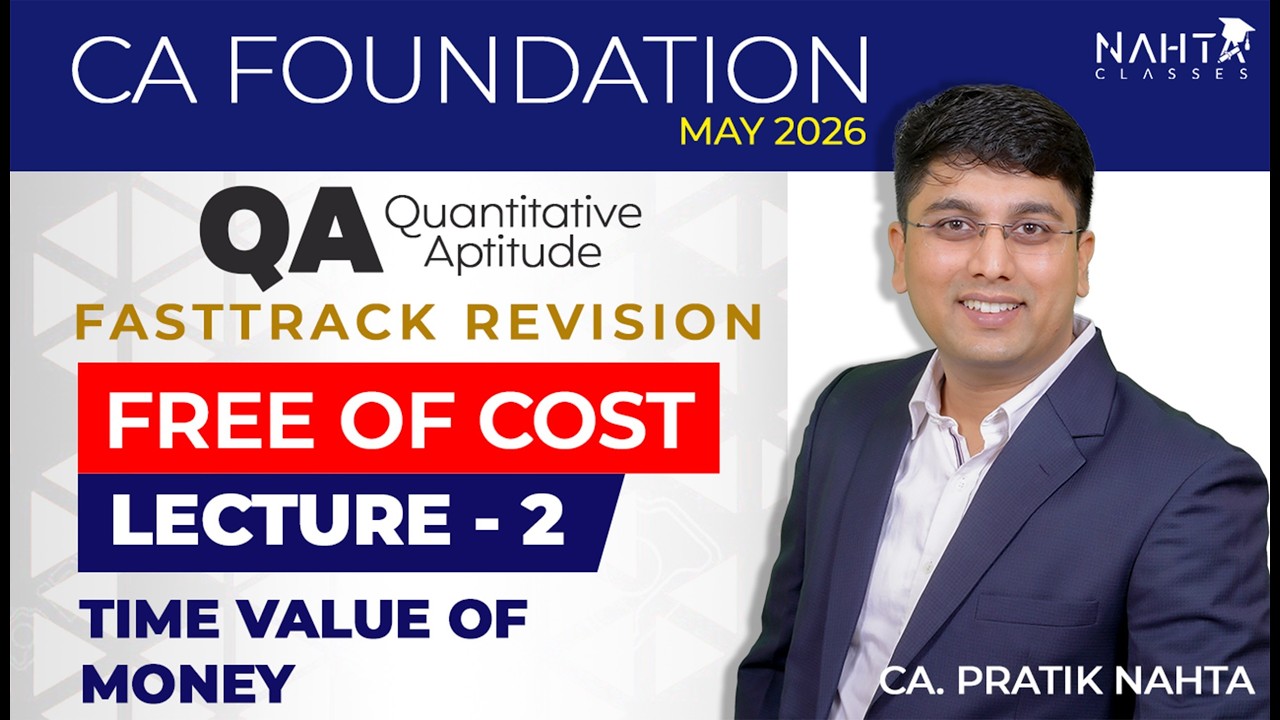 CA Foundation QA FastTrack Revision | Time Value of Money  | Jan/May 2026 | FREE OF COST | NAHTA