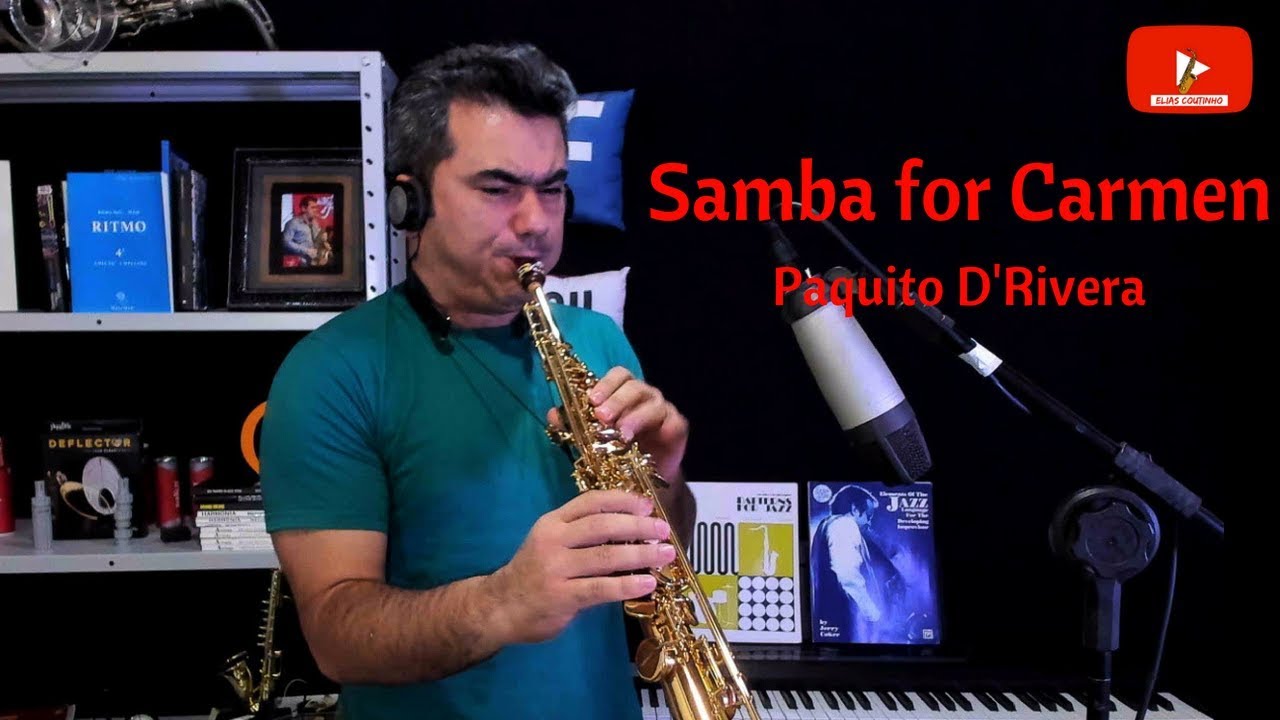 Samba For Carmen - Paquito D'Rivera | Elias coutinho