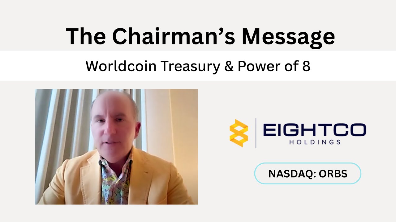 ORBS | The Chairman's Message with Dan Ives | Worldcoin Treasury & The Power of 8
