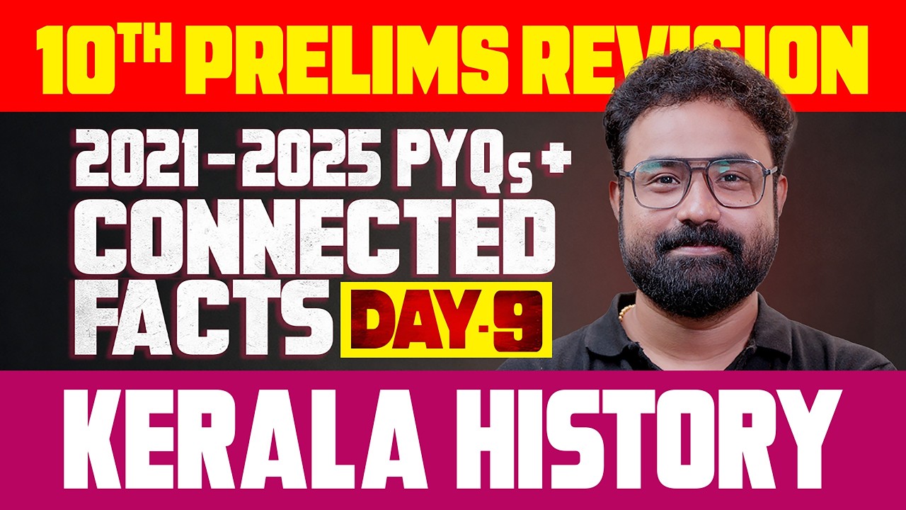 10th PRELIMS KERALA HISTORY REVISION | 2021&ndash;2025 PYQs + Connected Facts | Xylem PSC
