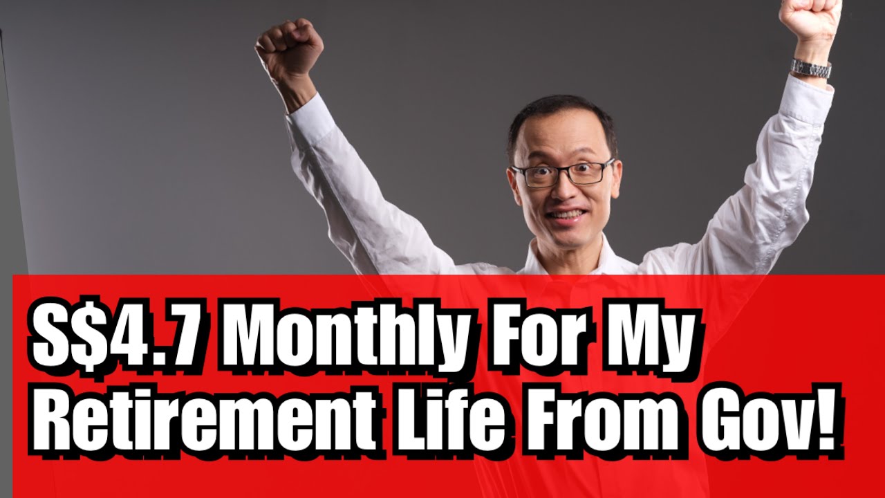 S$4.7K Monthly for Retirement from Govt! Want or Don't Want!