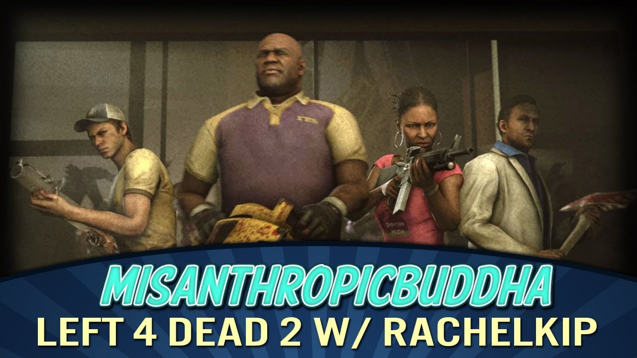 Killing Zombies with a Semi-Famous YouTuber - Left 4 Dead 2 with Rachelkip