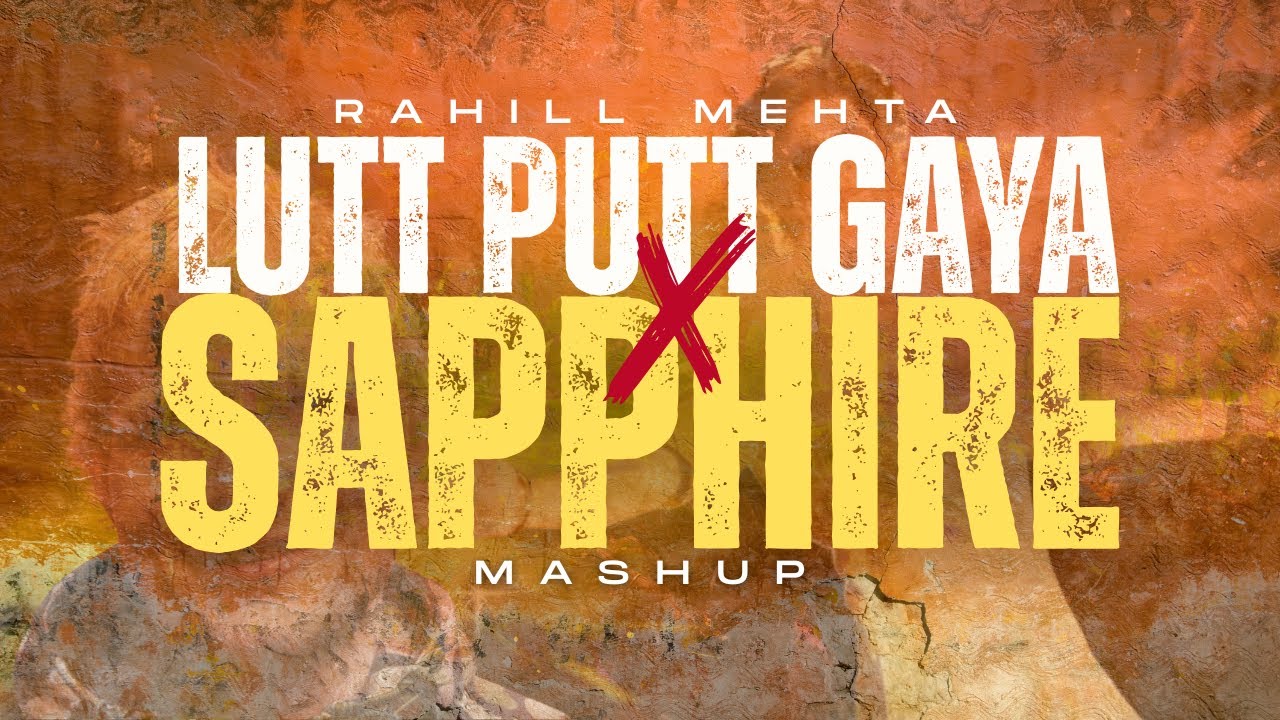 Lutt Putt Gaya x Sapphire (Dhol Mashup) | ​⁠RAHILL MEHTA | Viral Instagram Audio