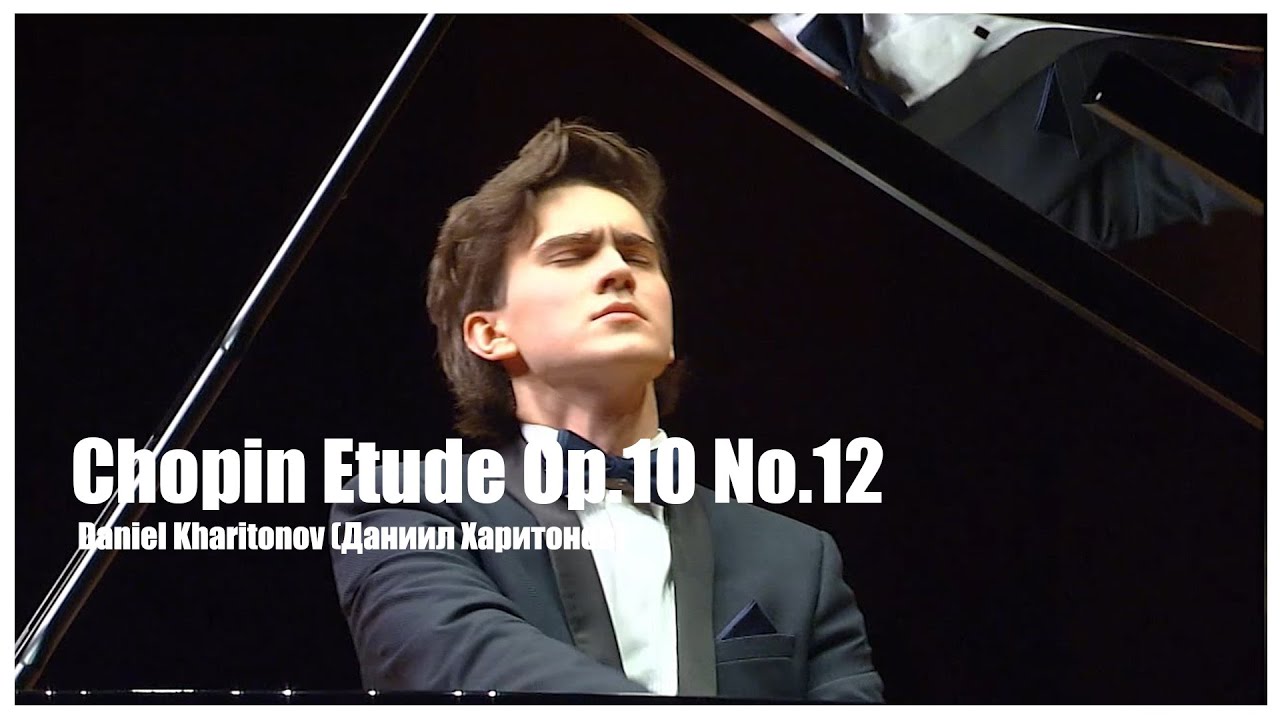 Daniel Kharitonov (Даниил Харитонов) Chopin Etude Op.10 No.12 Revolutionary