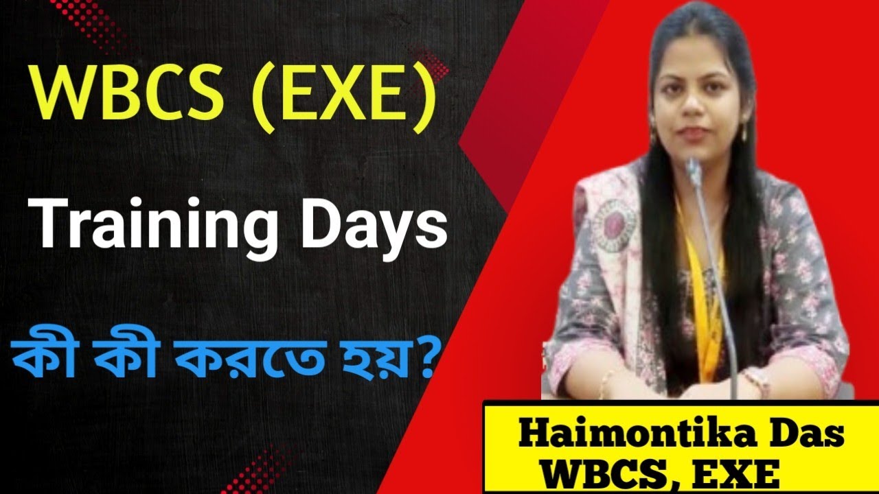WBCS (EXECUTIVE) Service Details. Training Days  কী কী করতে হয়? ATI এ কী  কী Training হয়?